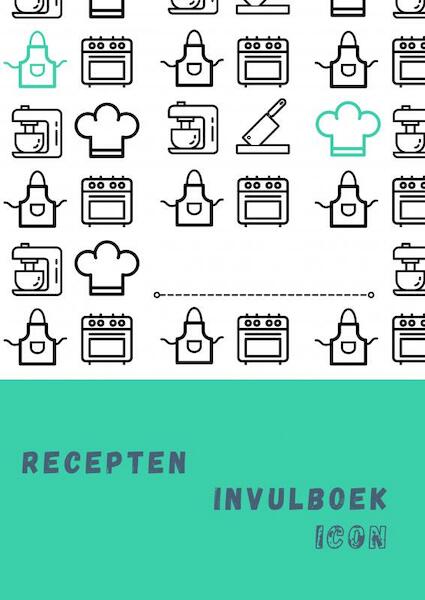 Recepten invulboek Icon - Joyce Staneke-Meuwissen (ISBN 9789464483079)