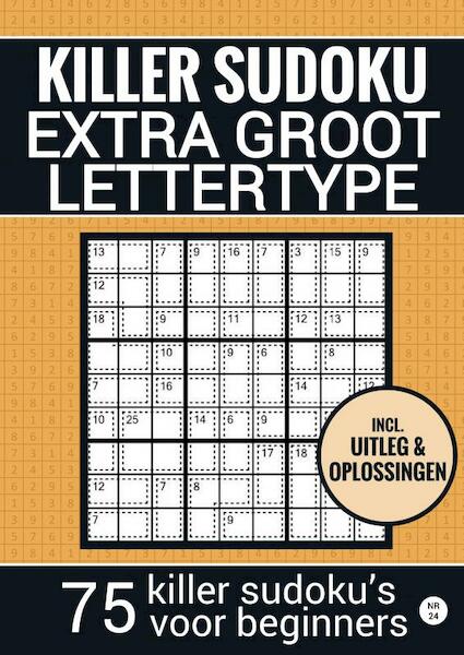 Puzzelboek voor Ouderen, Slechtzienden, Opa, Oma, Senioren - NR.24 - Makkelijke KILLER SUDOKU - Grootletter Type - Sudoku Puzzelboeken (ISBN 9789464653113)