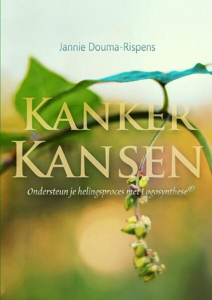 Kanker Kansen - Jannie Douma-Rispens (ISBN 9789464657203)