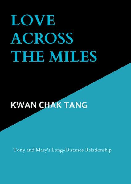 Love Across the Miles - Kwan Chak Tang (ISBN 9789403693828)