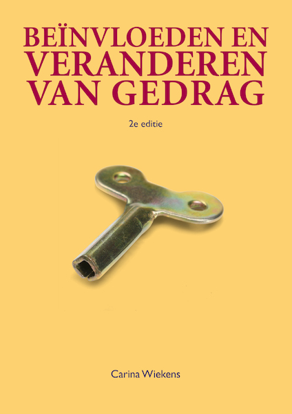 Beïnvloeden en veranderen van gedrag - Carina Wiekens (ISBN 9789043034111)