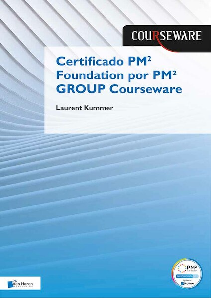 Certificado PM2 Foundation por Open PM2 Group Courseware - Laurent Kummer (ISBN 9789401809313)