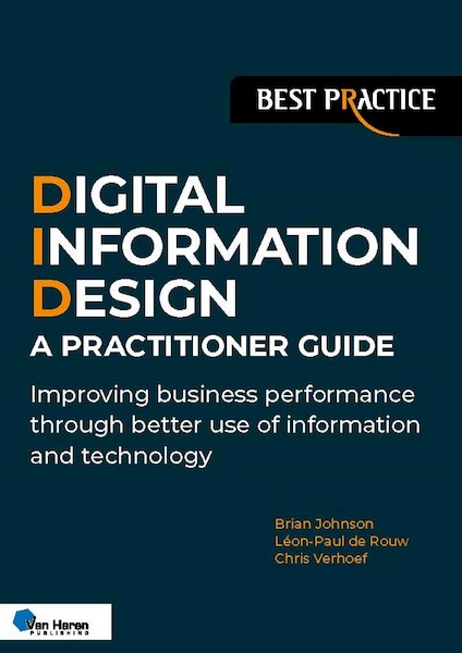 Digital Information Design (DID) – A Practitioner Guide - Brian Johnson, Leon-Paul de Rouw, Chris Verhoef (ISBN 9789401809948)