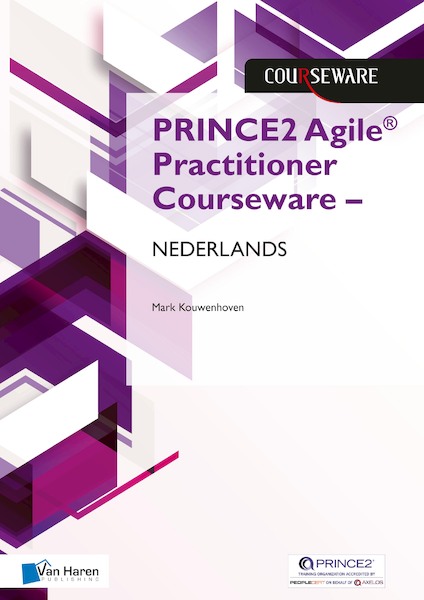PRINCE2 Agile® Practitioner Courseware – NEDERLANDS - Mark Kouwenhoven (ISBN 9789401809238)