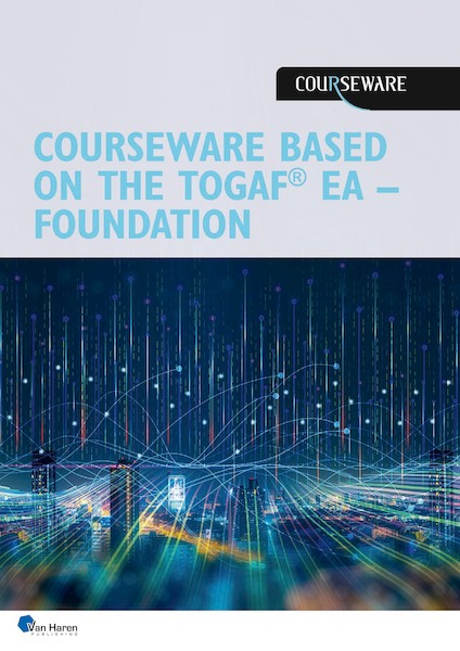 Courseware based on the TOGAF standard, 10th edition - Certified (level 1) - Van Haren Learning Solutions (ISBN 9789401808897)