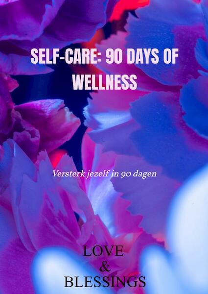 Self-care: 90 days of wellness - Love & Blessings (ISBN 9789464923353)