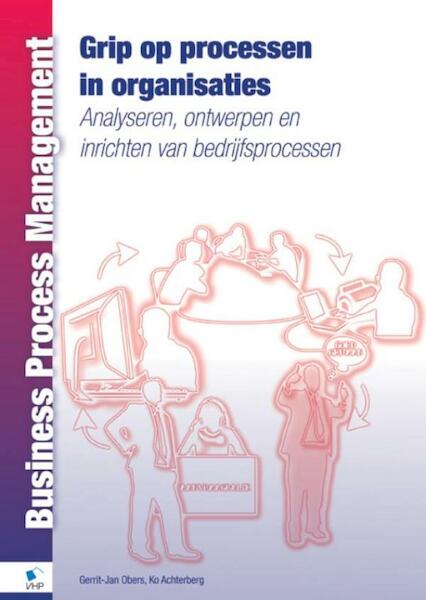 Grip op processen in organisaties - Gert Jan Obers, Ko Achterberg (ISBN 9789087538767)