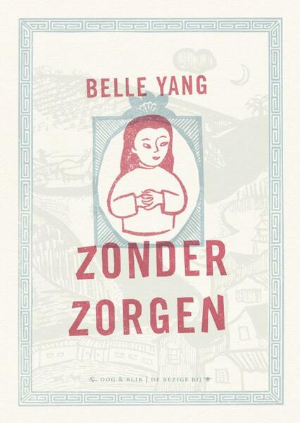 Zonder zorgen - Belle Yang (ISBN 9789054923633)
