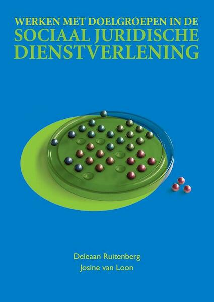 Werken met doelgroepen in de sociaaljuridische dienstverlening - Josine van Loon, Deleaan Ruitenberg (ISBN 9789043022460)