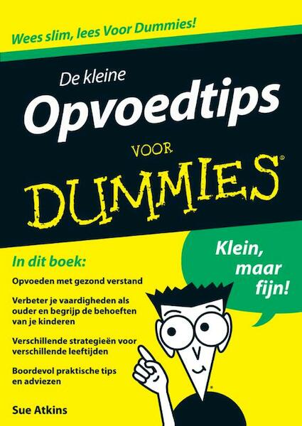 De kleine opvoedtips voor Dummies - Sue Atkins (ISBN 9789043030816)