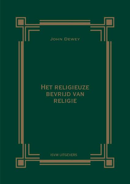 Geloof in een god die niet bestaat - John Dewey (ISBN 9789491693298)