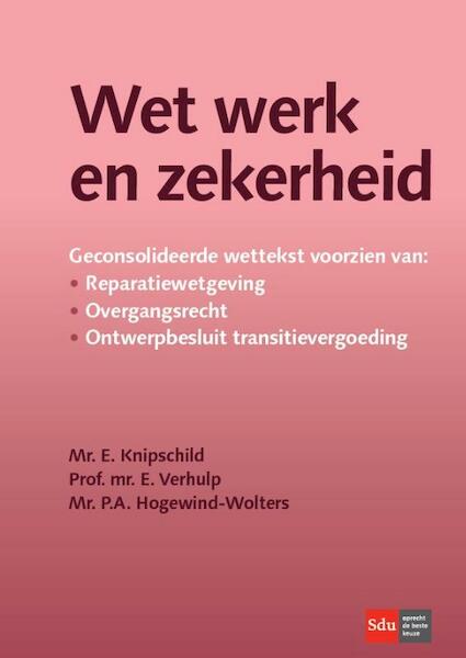 Wet werk en zekerheid (WWZ) - Evert Verhulp, Eva Knipschild, Petra Hogewind - Wolters (ISBN 9789012394628)
