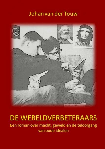 De wereldverbeteraars - Johan Van der Touw (ISBN 9789402173741)