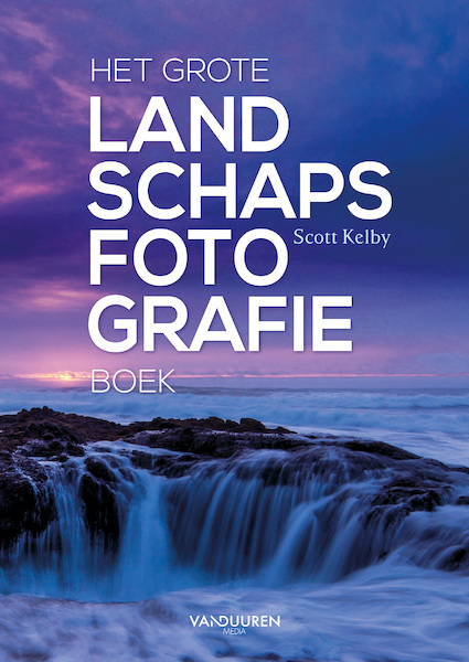 Het grote landschapsfotografieboek - Scott Kelby (ISBN 9789463560962)
