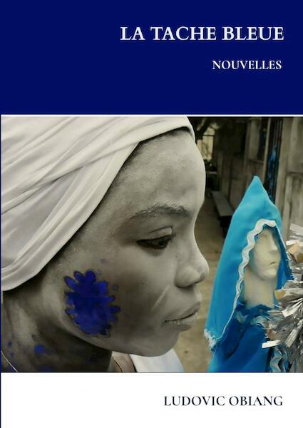 La tache bleue - Ludovic Obiang (ISBN 9789403645698)