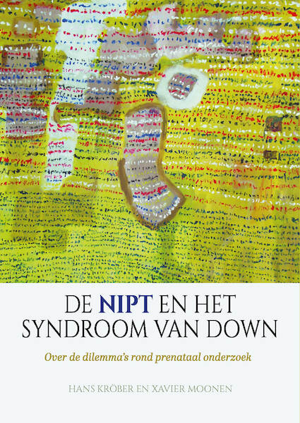De NIPT en het syndroom van Down - Hans Kröber, Xavier Moonen (ISBN 9789492261939)