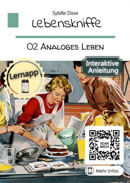Lebenskniffe Band 02: Analoges Leben - Sybille Disse (ISBN 9789403694665)