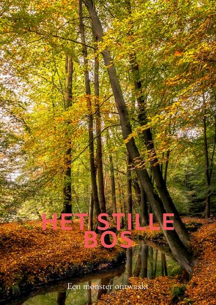 Het stille bos - Hein Dekker (ISBN 9789464809275)