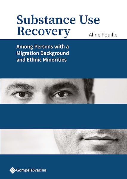 Substance Use Recovery among Persons with a Migration Background and Ethnic Minorities - Aline Pouille (ISBN 9789463714716)