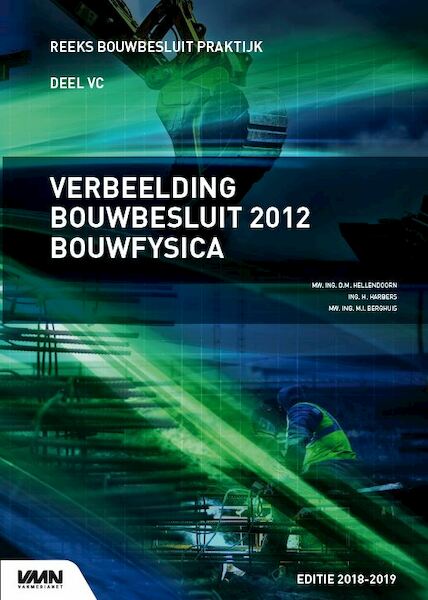 Verbeelding Bouwbesluit 2012 Bouwfysica - Niemans Raadgevende Ingenieurs (ISBN 9789492610478)