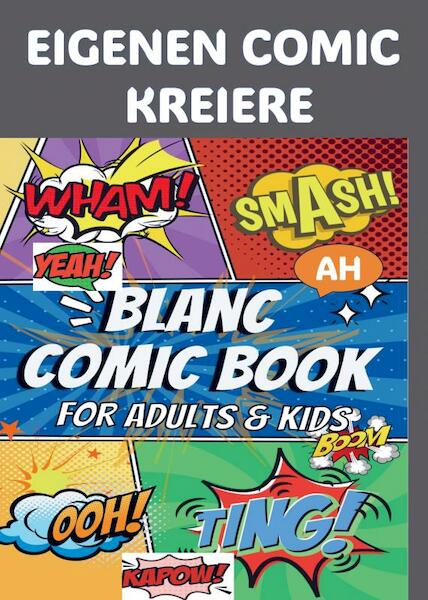 Eigenen Comic Kreiere : Blanko-Comicbuch Journale - Brigita Wassermann (ISBN 9789403711164)