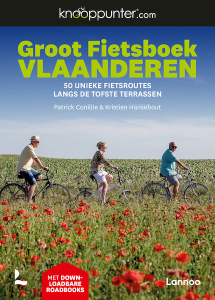 Knooppunter Groot Fietsboek Vlaanderen - Patrick Cornillie, Kristien Hansebout (ISBN 9789401474238)