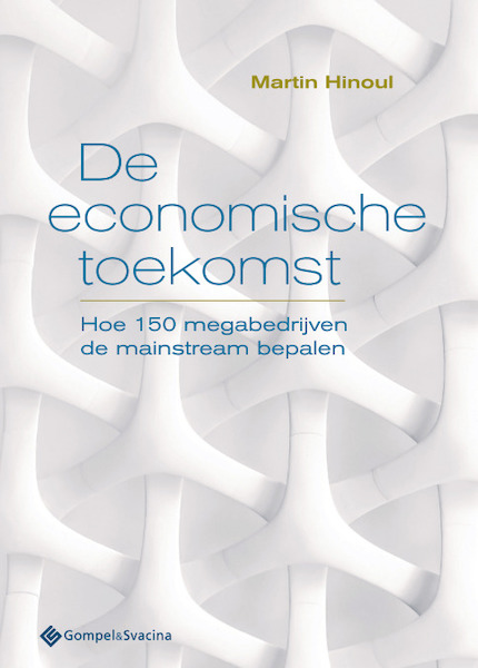 De economische toekomst - Martin Hinoul (ISBN 9789463710220)