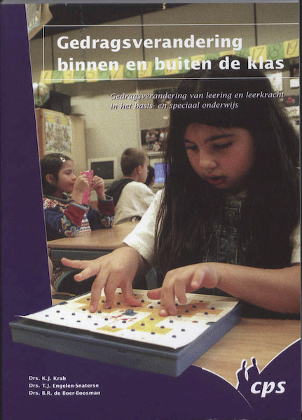 Gedragsverandering binnen en buiten de klas - K.J. Krab, T.J. Engelen-Snaterse, B.R. de Boer-Boosman (ISBN 9789065082633)