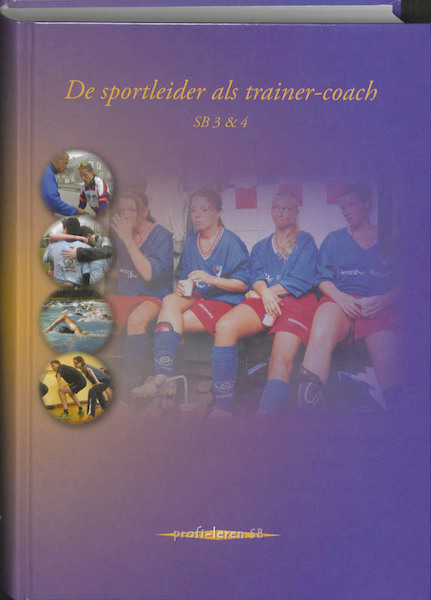 De sportleider als trainer-coach - P. Tummers, Patrick Tummers, F. van der Eerden, Ton van der Eerden, T. van der Eerden (ISBN 9789085241331)