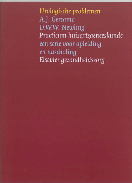 Urologische problemen@ - Ale J Gercama, Don WW Newling (ISBN 9789035232563)