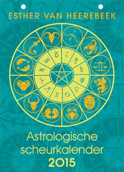 Astrologische scheurkalender 2015 - Esther van Heerebeek (ISBN 9789045315799)