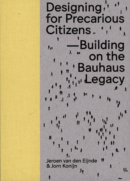 Designing for precarious citizens - Jeroen van den Eijnde, Jorn Konijn (ISBN 9789491444661)