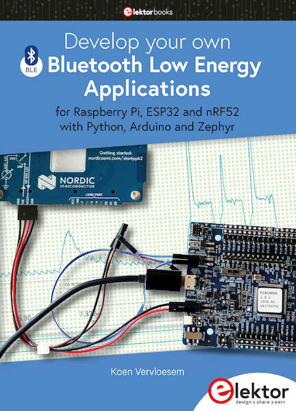 Develop your own Bluetooth Low Energy Applications - Koen Vervloesem (ISBN 9783895765001)