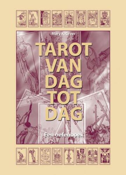 De tarot van dag tot dag - Mary K. Greer (ISBN 9789063781439)