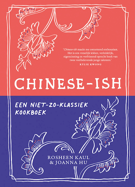 Chinese-ish - Rosheen Kaul, Joanna Hu (ISBN 9789461432810)