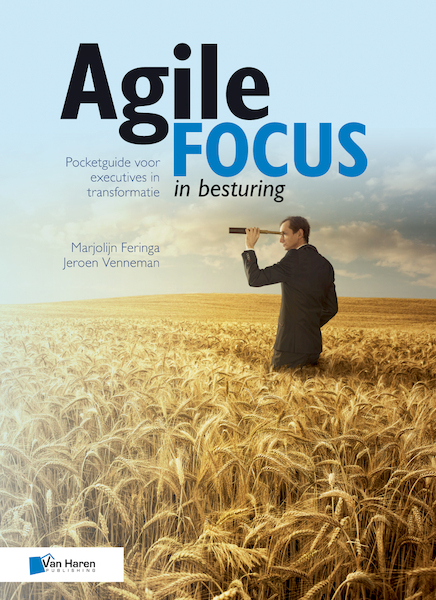 Agile focus in besturing - Marjolijn Feringa, Jeroen Venneman (ISBN 9789401803892)