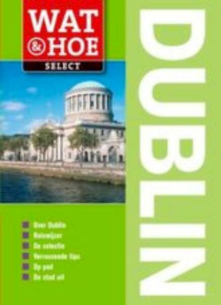 Dublin - Hilary Weston, Jackie Staddon (ISBN 9789021546551)
