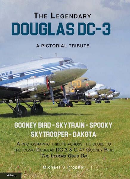 The legendary Douglas DC-3 - Michael S. Prophet (ISBN 9789086161492)