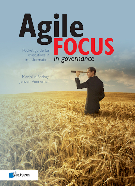 Agile focus in governance - Marjolijn Feringa, Jeroen Venneman (ISBN 9789401806978)