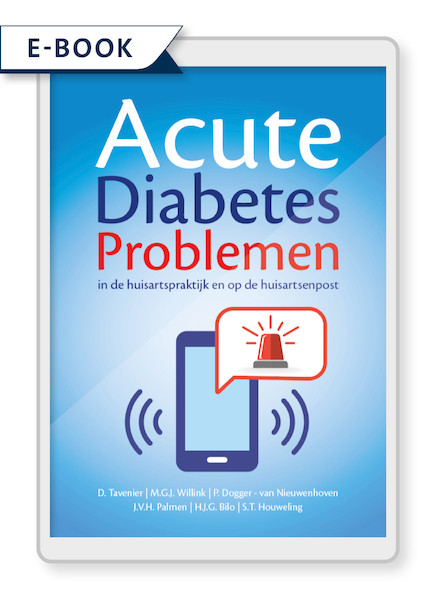Acute Diabetes Problemen in de huisartspraktijk en op de huisartsenpost - D. Tavenier, M.G.J. Willink, P. Dogger, S.T. Houweling (ISBN 9789078380337)