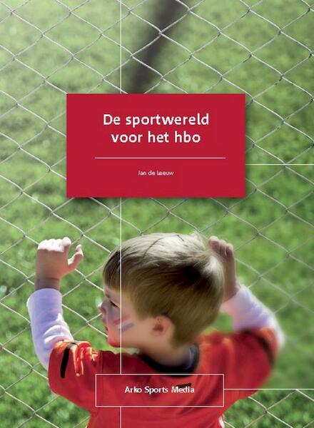 De sportwereld voor het hbo - Jan de Leeuw (ISBN 9789054721666)