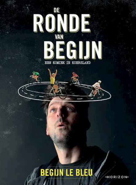 De ronde van Begijn - Begijn Le Bleu (ISBN 9789492159441)