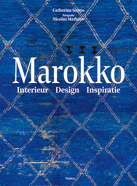 Marokko - Interieur - design - inspiratie - Catherine Scotto (ISBN 9789089899187)