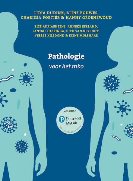 Pathologie voor verpleegkundigen v/h mbo met MyLab NL toegangscode - Lidia Dudink, Aline Bouwes, Charissa Portiér, Hanny Groenewoud (ISBN 9789043040754)