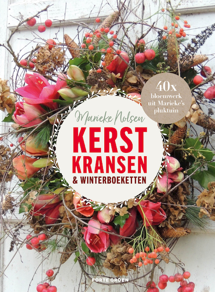 Kerstkransen & winterboeketten - Marieke Nolsen (ISBN 9789000391356)