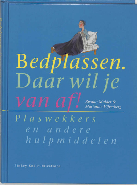 Bedplassen daar wil je vanaf - Z. Mulder, M. Vijverberg (ISBN 9789074597609)