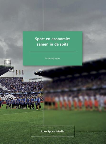 Sport en economie: samen in de spits - Trudo Dejonghe (ISBN 9789054723431)