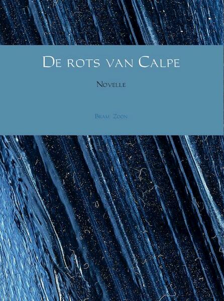 De rots van Calpe - Bram Zoon (ISBN 9789402126716)