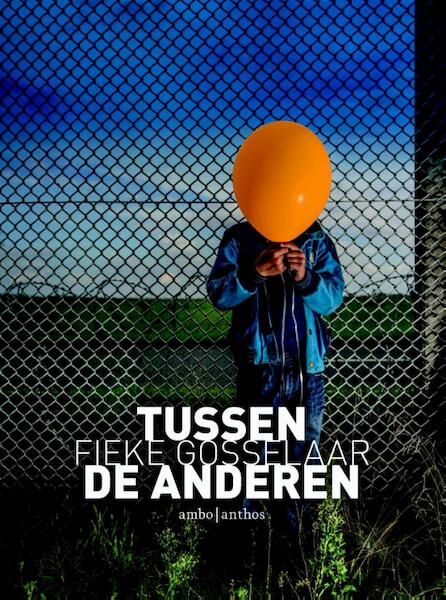 Tussen de anderen - Fieke Gosselaar (ISBN 9789041426284)