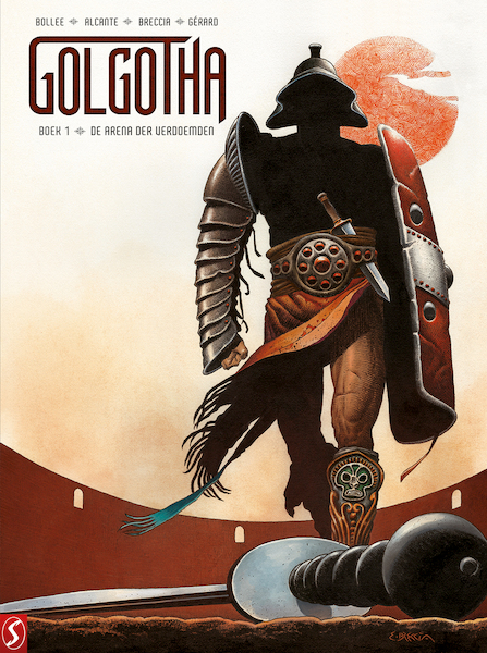 Golgotha 1 - De arena der verdoemden - Alcante, Laurent-Frédéric Bollée, Enrique Breccia, Sébastien Gérard (ISBN 9789463068123)